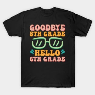 Goodbye 5th Grade Hello 6th Grade Shirt Back To School Students T-Shirt